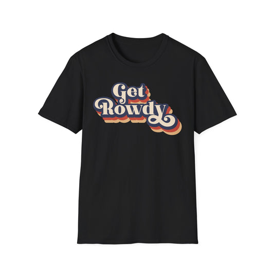 "Get Rowdy" (vintage design on black) Unisex T-Shirt in Black or White