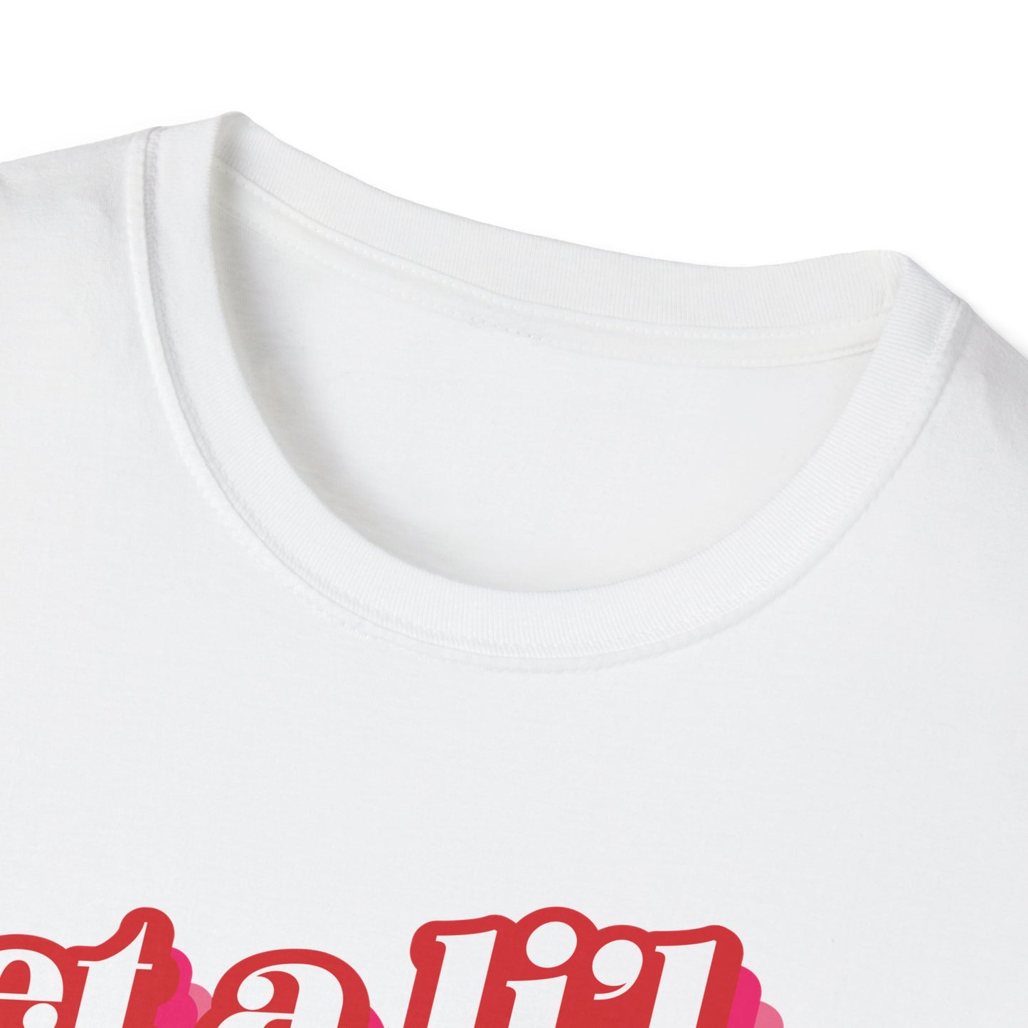 "Get a Li’l Rowdy" (Pink version) Unisex T-Shirt - in Black or White